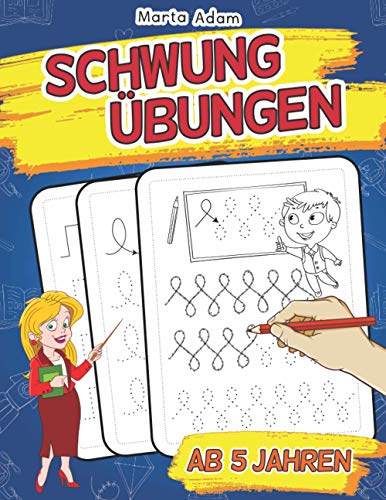 Schwungübungen Ab 5 Jahren: Lernheft Für Den Kindergarten, Die Vor- Und Grundschule Sowie Zur Förderung Der Konzentration, Augen-Hand-Koordination Und Feinmotorik - Ideal Zum Lernen Schwungübungen Ab 5 Jahren: Lernheft Für Den Kindergarten, Die Vor- Und Grundschule Sowie Zur Förderung Der Konzentration, Augen-Hand-Koordination Und Feinmotorik - Ideal Zum Lernen von Independently published