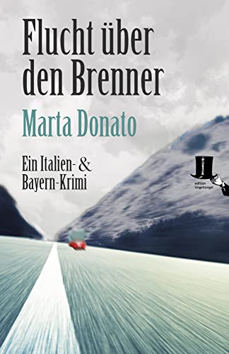 Flucht über den Brenner: Bayern- und Italien-Krimi - Buchtipp für den Urlaub am Gardasee!: Fontanaros und Breitwiesers dritter Fall (Fontanaros und Breitwiesers Fälle) von edition tingeltangel