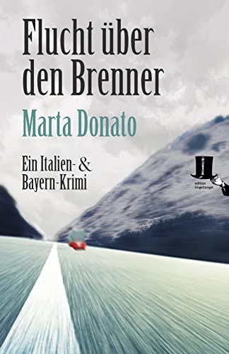 Flucht über den Brenner: Italien und Bayern Krimi - Buchtipp für den Urlaub am Gardasee: Fontanaros und Breitwiesers dritter Fall (Fontanaros und Breitwiesers Fälle)
