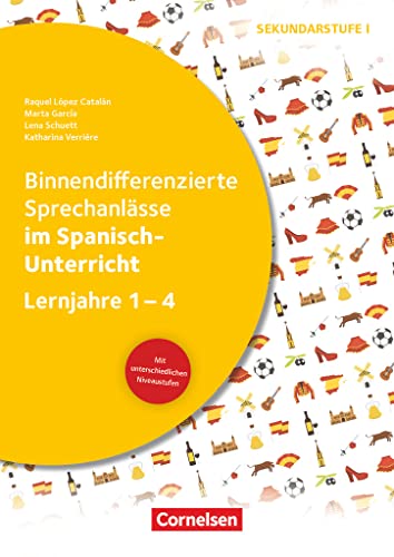 Binnendifferenzierte Sprechanlässe - Sprechkompetenz Sekundarstufe I - Lernjahre 1-4: ... im Spanisch-Unterricht - Kopiervorlagen von Cornelsen Vlg Scriptor