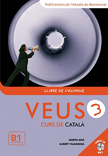 Veus, curs de català, nivell 3: Llibre de l'alumne 3 + CD (B1)
