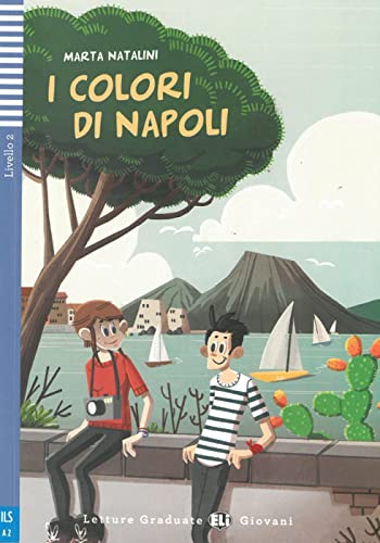 I colori di Napoli: Lektüre mit Audio-Online (Letture Graduate ELI)