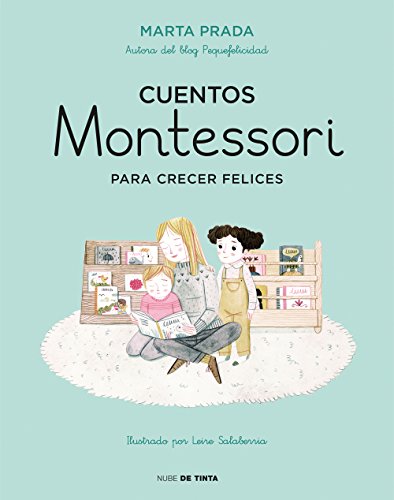 Cuentos Montessori para crecer felices (Cuentos Montessori) (Nube de Tinta)