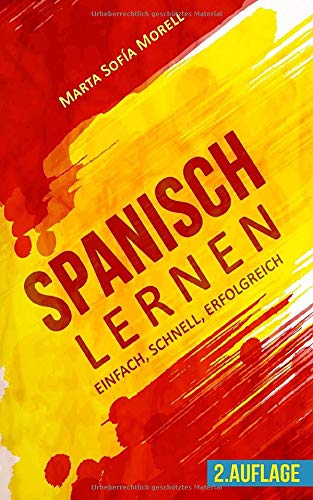 Spanisch lernen: Einfach, schnell, erfolgreich