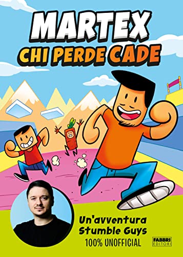 Chi perde cade. Un'avventura in Stumble Guys 100% unofficial (Fabbri. Varia) von Fabbri