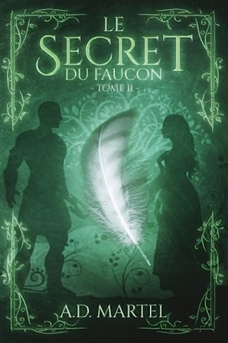 Le Secret du Faucon: Tome 2