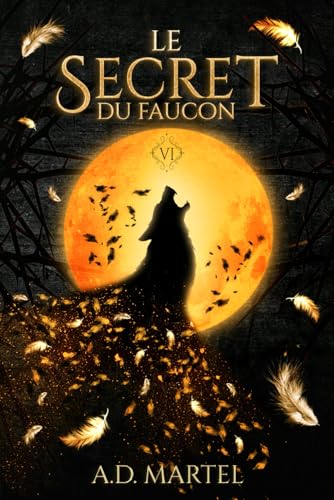 Le Secret du Faucon: Tome 6 von Martel Editions