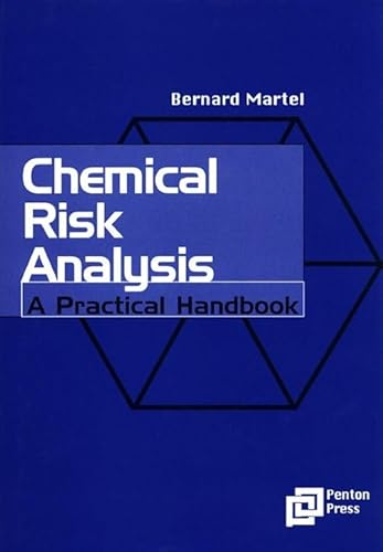 Chemical Risk Analysis: A Practical Handbook Chemical Risk Analysis: A Practical Handbook von Butterworth-Heinemann