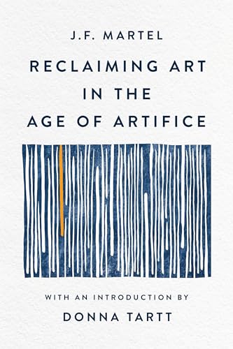 Reclaiming Art in the Age of Artifice von Basic Books