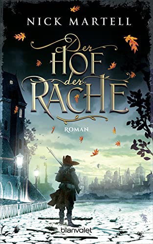 Der Hof der Rache: Roman (Die Söldnerkönig-Saga, Band 2)