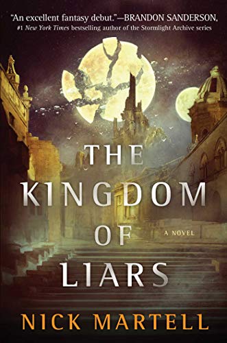 The Kingdom of Liars: A Novel (Volume 1) (The Legacy of the Mercenary King)