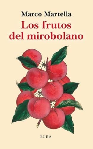 Los frutos del mirobolano (Elba) von Elba