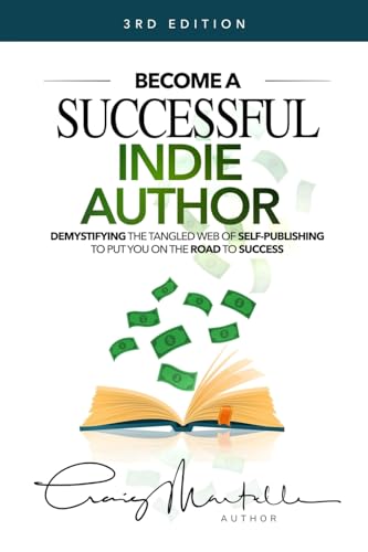 Become a Successful Indie Author: Work Toward Your Writing Dream Become a Successful Indie Author: Work Toward Your Writing Dream von CREATESPACE