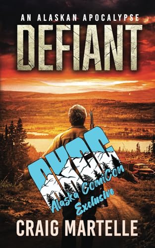 Defiant - AKCC Special Edition: An Alaskan Apocalypse Defiant - AKCC Special Edition: An Alaskan Apocalypse von Independently published