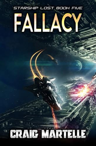 Fallacy: A Military Space Adventure (Starship Lost, Band 5) von Independently published