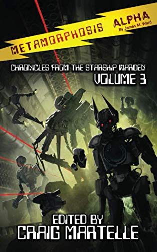 Metamorphosis Alpha 3: A Generation Ship Catastrophe Survived (Chronicles from the Warden, Band 3)
