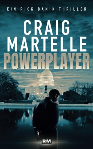 Powerplays (Rick Banik Thriller, Band 2) Powerplays (Rick Banik Thriller, Band 2) von Independently published