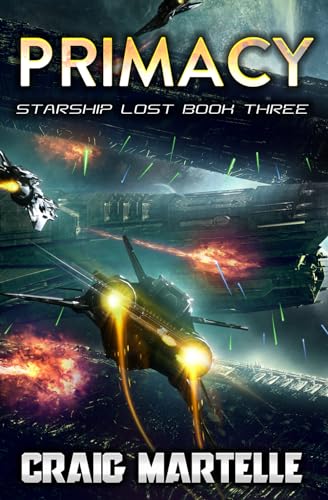 Primacy: A Military Space Adventure (Starship Lost, Band 3) von Independently published