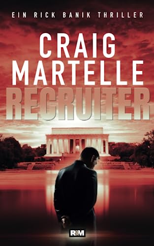 Recruiter (Rick Banik Thriller, Band 1) von Independently published