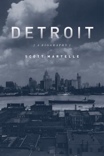 Detroit: A Biography