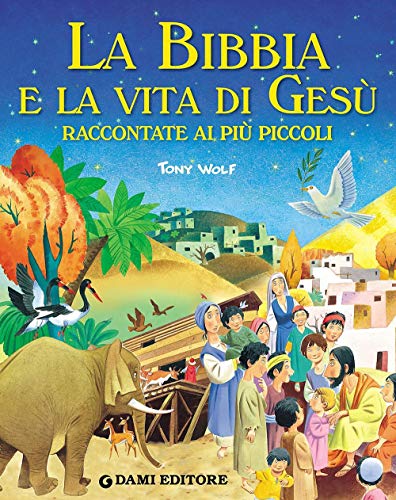 La Bibbia e la vita di Gesù raccontate ai più piccoli (Magic Price)
