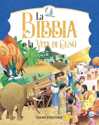 La Bibbia e la vita di Gesù. Ediz. a colori (Magic Price) von Dami Editore
