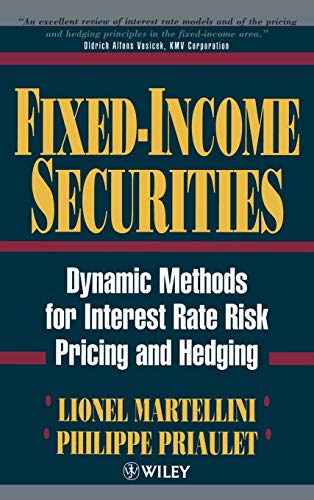 Fixed-Income Securities: Dynamic Methods for Interest Rate Risk Pricing and Hedging (Wiley Finance)