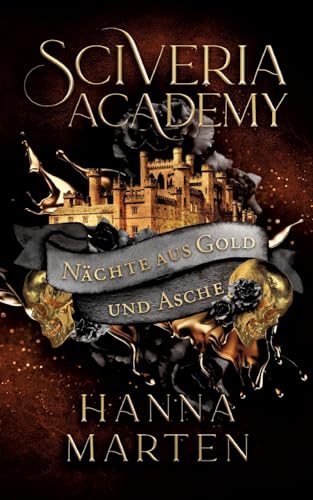 Sciveria Academy: Nächte aus Gold und Asche von tredition
