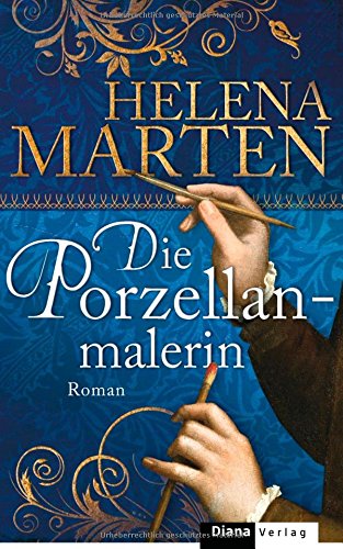 Die Porzellanmalerin: Roman