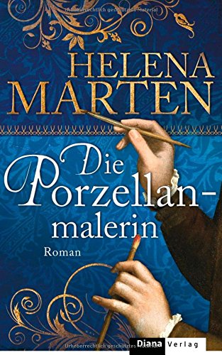 Die Porzellanmalerin: Roman