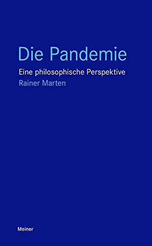 Die Pandemie: Eine philosophische Perspektive (Blaue Reihe)