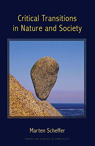 Critical Transitions in Nature and Society (Princeton Studies in Complexity) von Princeton University Press