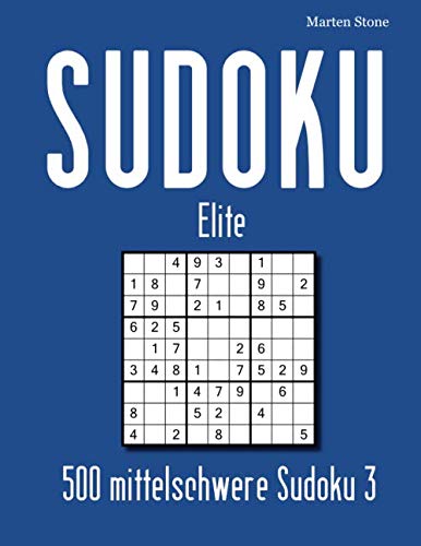 SUDOKU Elite: 500 mittelschwere Sudoku 3 von Independently published
