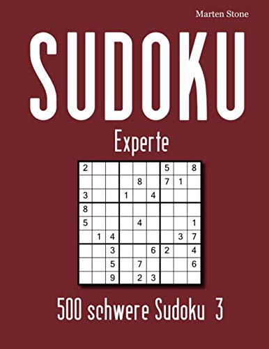 SUDOKU Experte: 500 schwere Sudoku 3 von Independently published