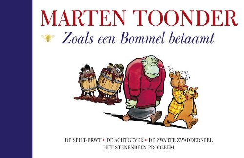 Zoals een Bommel betaamt (Volledige verhalen van Olivier B. Bommel en Tom Poes, Band 22) von Bezige Bij, De