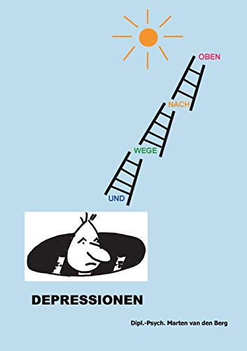 Depressionen: ... und Wege nach oben ... von Books on Demand