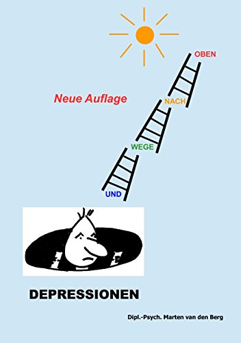 Depressionen: ... und Wege nach oben ...