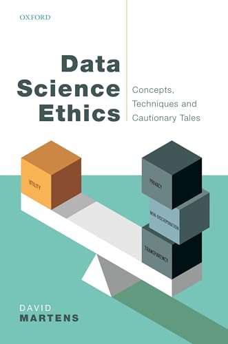 Data Science Ethics: Concepts, Techniques, and Cautionary Tales von Oxford University Press