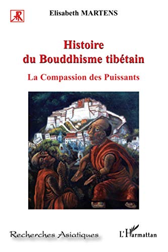 Histoire du bouddhisme tibétain: La compassion des puissants von L'HARMATTAN