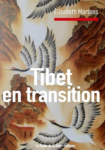Tibet en transition von La Route de la Soie - Éditions