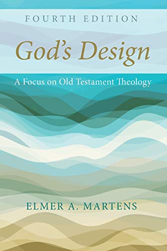 God's Design, 4th Edition: A Focus on Old Testament Theology