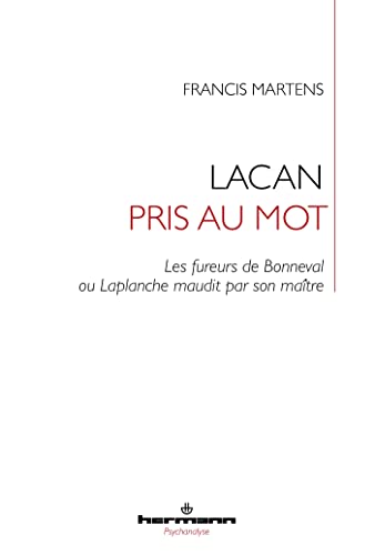 Lacan pris au mot: Les fureurs de Bonneval ou Laplanche maudit par son maître (HR.HERMAN.PSYCH) von Hermann