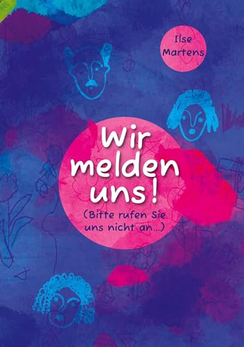 Wir melden uns: (Bitte rufen Sie uns nicht an...) von Book on Demand