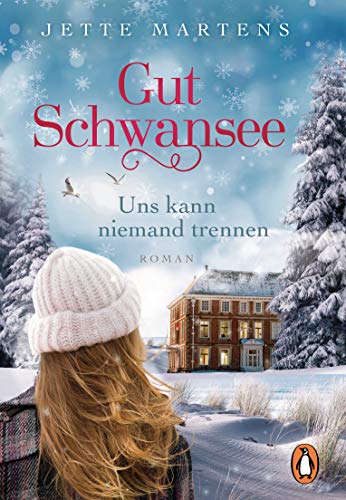 Gut Schwansee - Uns kann niemand trennen: Roman (Die Gut-Schwansee-Serie, Band 3) von PENGUIN VERLAG