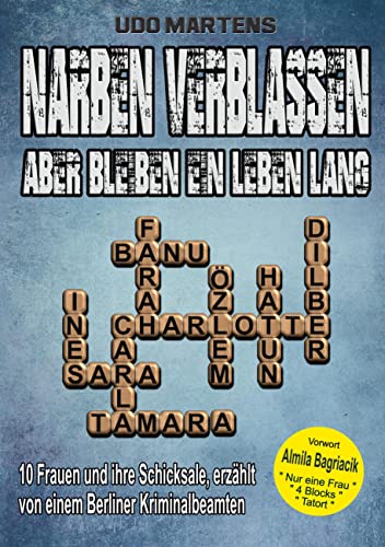 Narben verblassen, aber bleiben ein Leben lang von Books on Demand