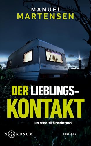 Der Lieblingskontakt: Der dritte Fall für Walter Bork (Nordsum-Reihe) von Book on Demand