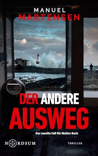 Der andere Ausweg: Der zweite Fall für Walter Bork (Nordsum-Reihe) von TWENTYSIX CRIME