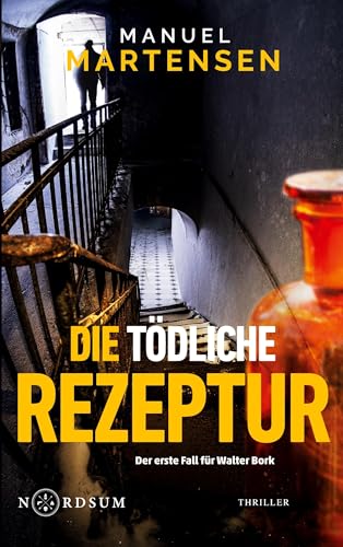 Die tödliche Rezeptur: Der erste Fall für Walter Bork (Nordsum-Reihe) von TWENTYSIX CRIME