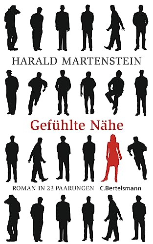 Gefühlte Nähe: Roman in 23 Paarungen von C. Bertelsmann