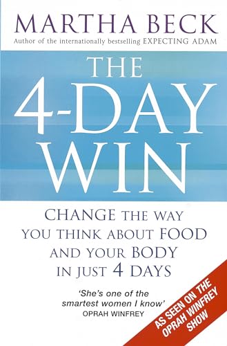 The 4-Day Win: Change the way you think about food and your body in just 4 days von Piatkus